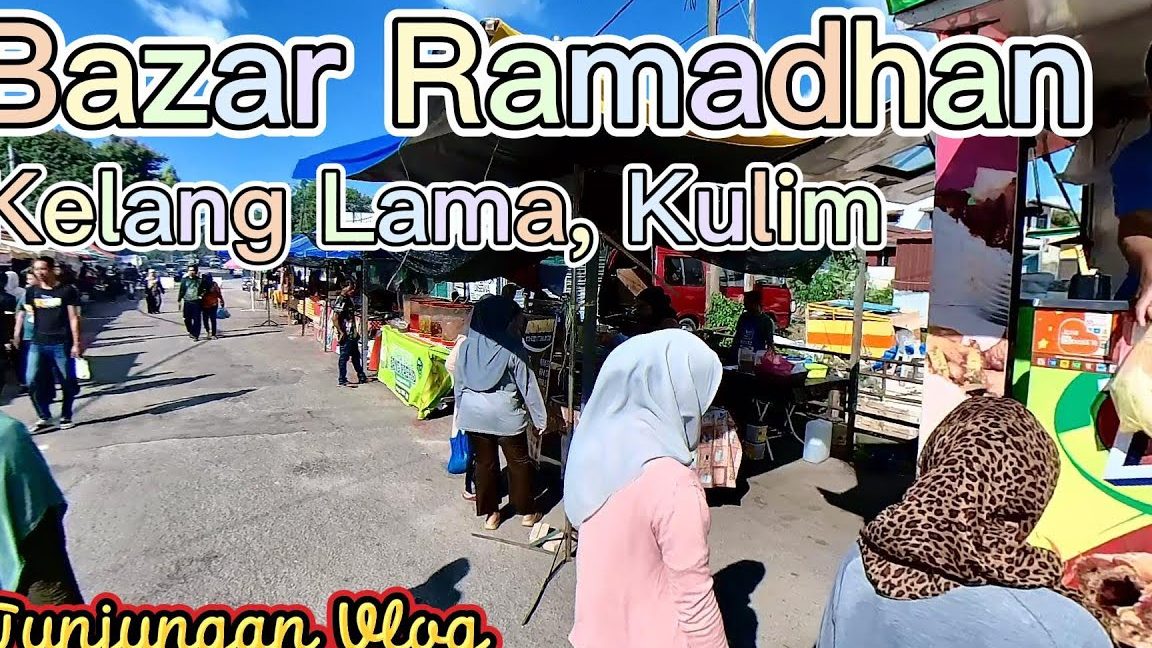 bazar ramadan kelang lama kulim
