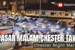 Pasar Malam Chester ( CHESTER NIGHT MARKET)